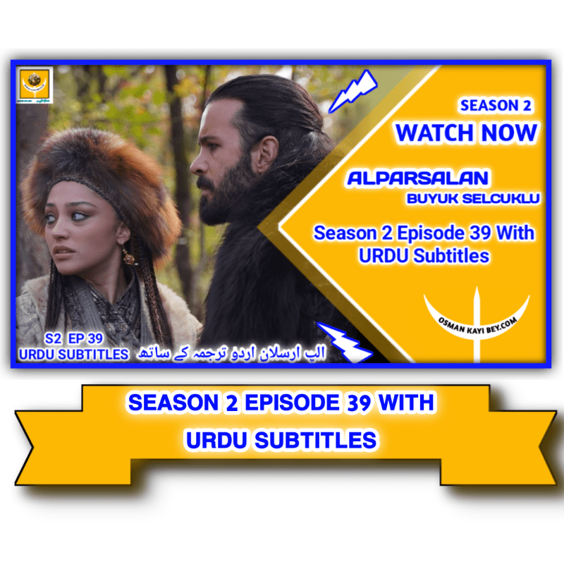 Alparslan Buyuk Selcuklu Season 2 Episode 39 With Urdu Subtitles