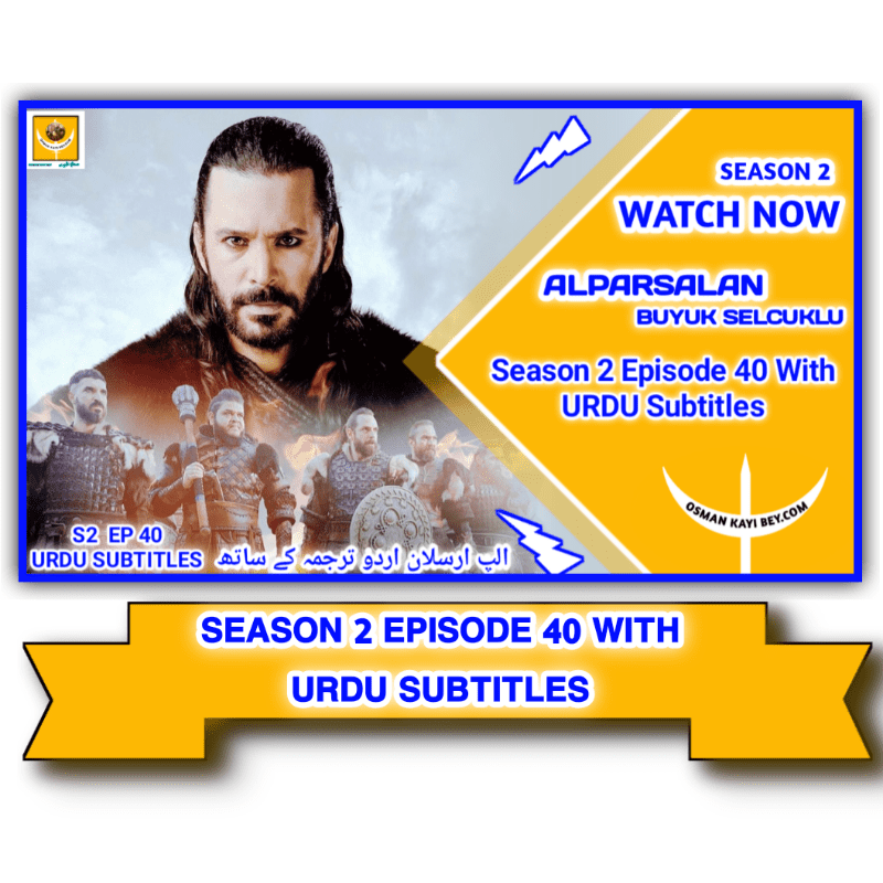 Alparslan Buyuk Selcuklu Season 2 Episode 40 Urdu Subtitles
