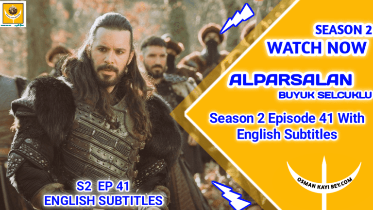 Alparslan Buyuk Selcuklu Season 2 Episode 41 With English Subtitles