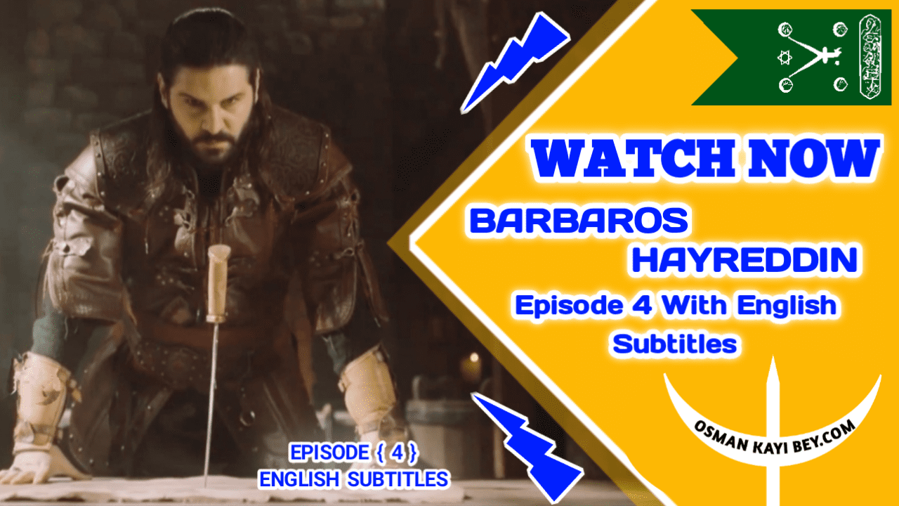 Barbaros Hayreddin Episode 4 With English Subtitles