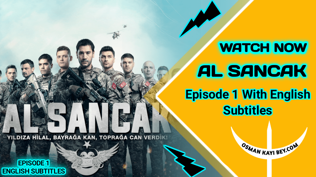 Al Sancak Episode 1 With English Subtitles