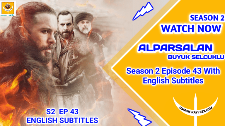 Alparslan Buyuk Selcuklu Season 2 Episode 43 With English Subtitles