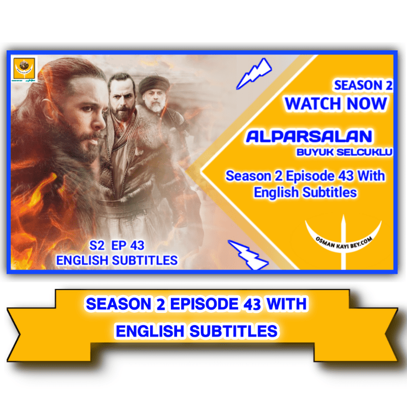 Alparslan Season 2 Episode 43
