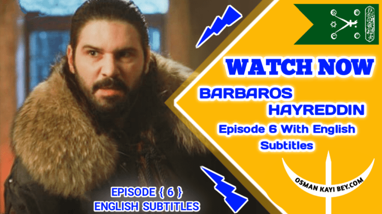 Barbaros Hayreddin Episode 6 With English Subtitles