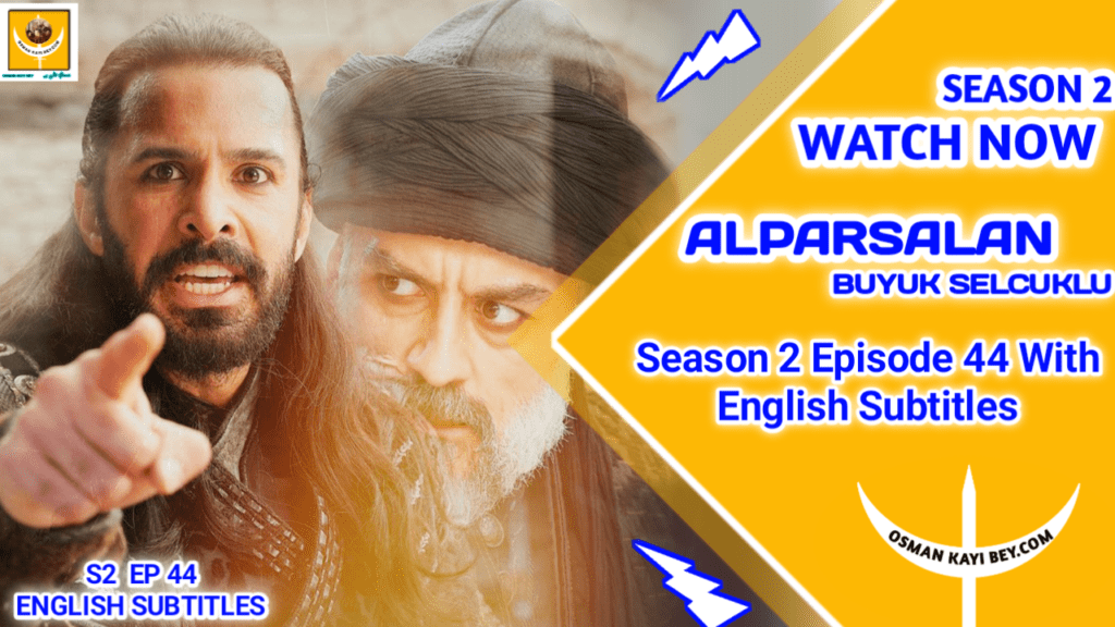 Alparslan Buyuk Selcuklu Season 2 Episode 44 With English Subtitles