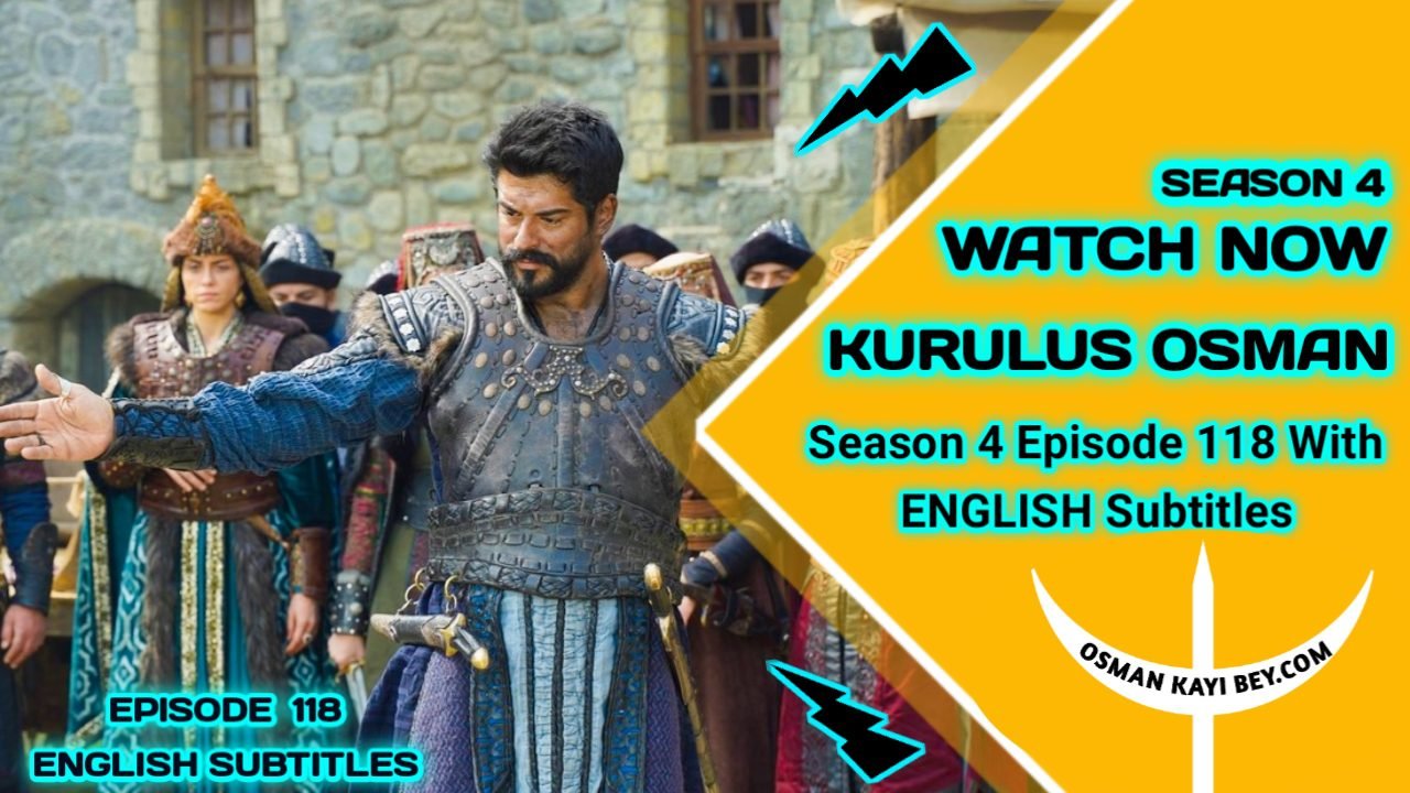 Kurulus Osman Episode 118 With English Subtitles