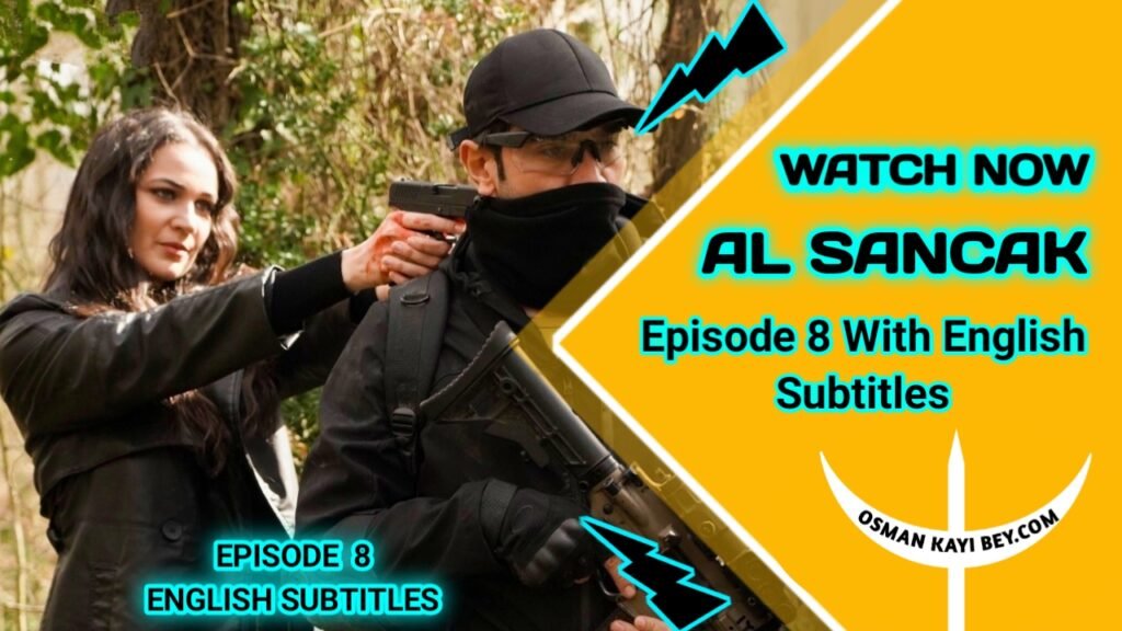 Al Sancak Episode 8 With English Subtitles