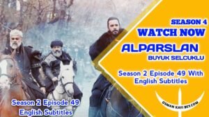 Alparslan Buyuk Selcuklu Season 2 Episode 49 English Subtitles