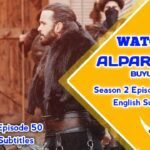 Alparslan Buyuk Selcuklu Season 2 Episode 50 English Subtitles