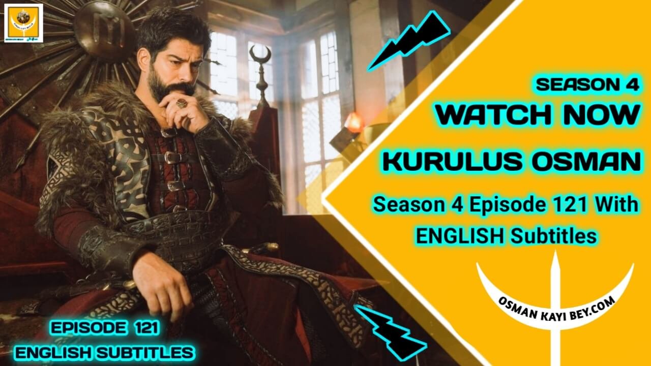 Kurulus Osman Episode 121 With English Subtitles