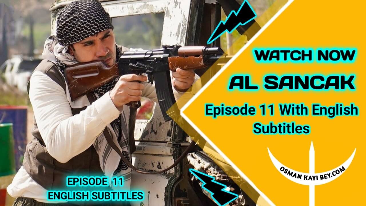 Al Sancak Episode 11 With English Subtitles