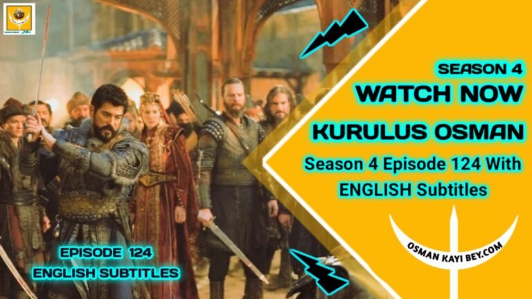 Kurulus Osman Season 4 Episode 124 English Subtitles