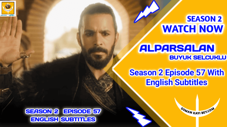 Alparslan Buyuk Selcuklu Season 2 Episode 57 English Subtitles