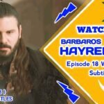 Barbaros Hayreddin Episode 18 With English Subtitles