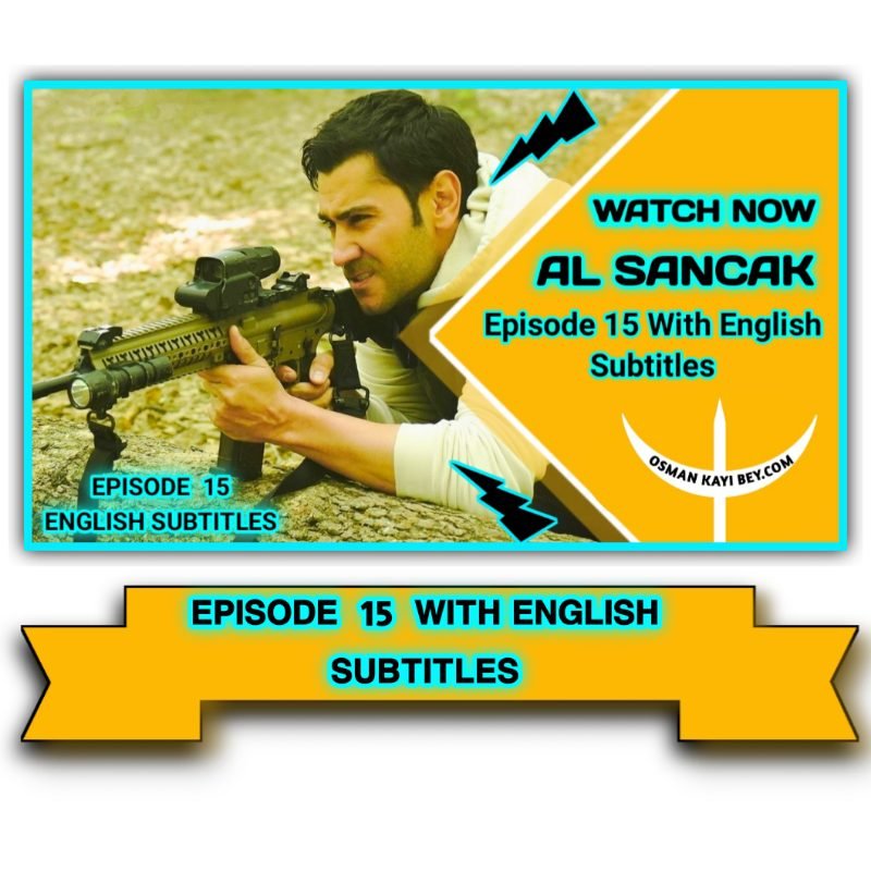Al Sancak Episode 15 English Subtitles
