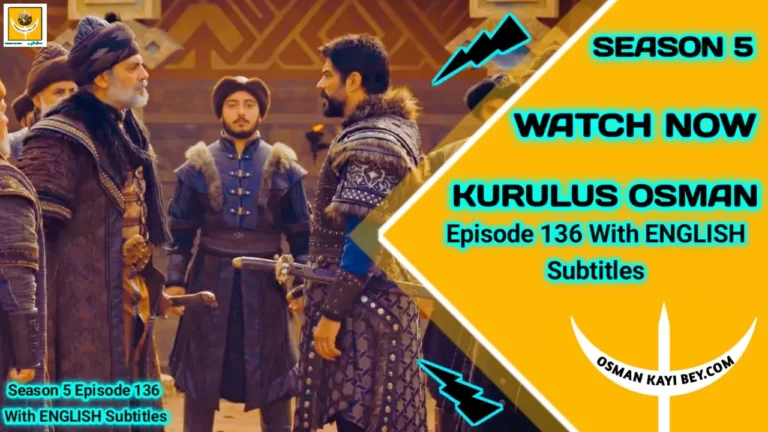 Kurulus Osman Season 5 Episode 136 English Subtitles