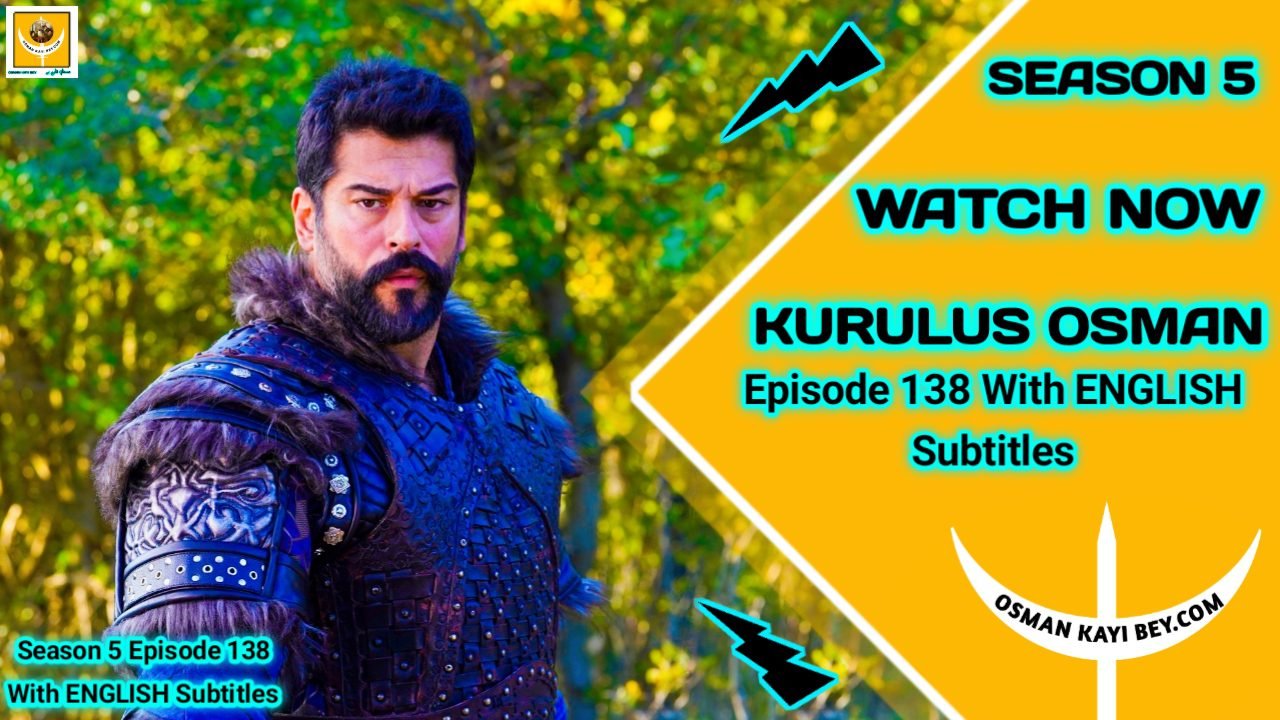 Kurulus Osman Season 5 Episode 137 With English Subtitles