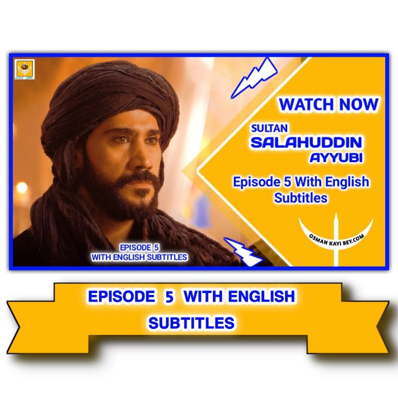 Selahaddin Eyyubi Season 1 Episode 5 With Episode Subtitles