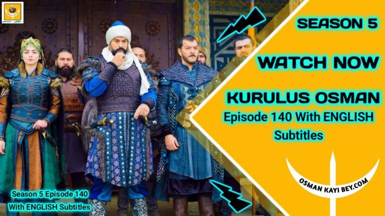 KURULUS OSMAN SEASON 5 EPISODE 140 WITH ENGLISH SUBTITLES