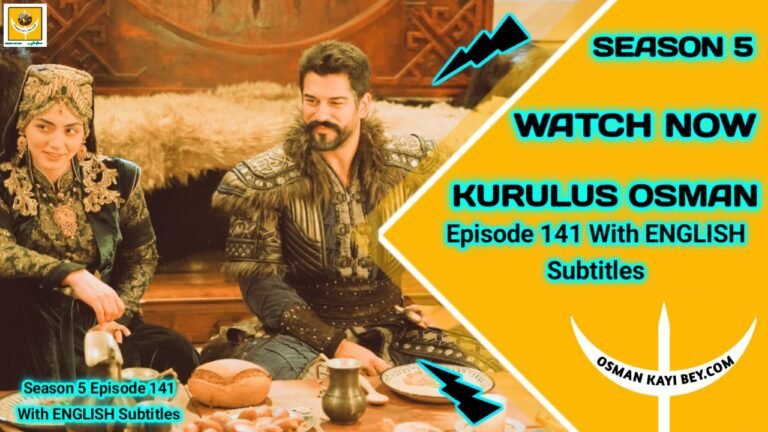 Kurulus Osman Season 5 Episode 141 With English Subtitles