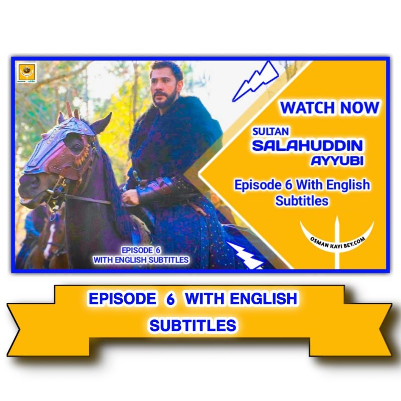 Selahaddin Eyyubi Season 1 Episode 6 With Episode Subtitles