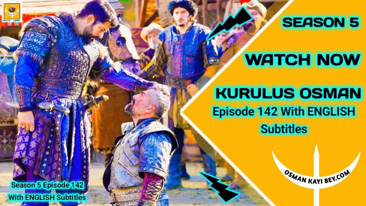 Kurulus Osman Season 5 Episode 142