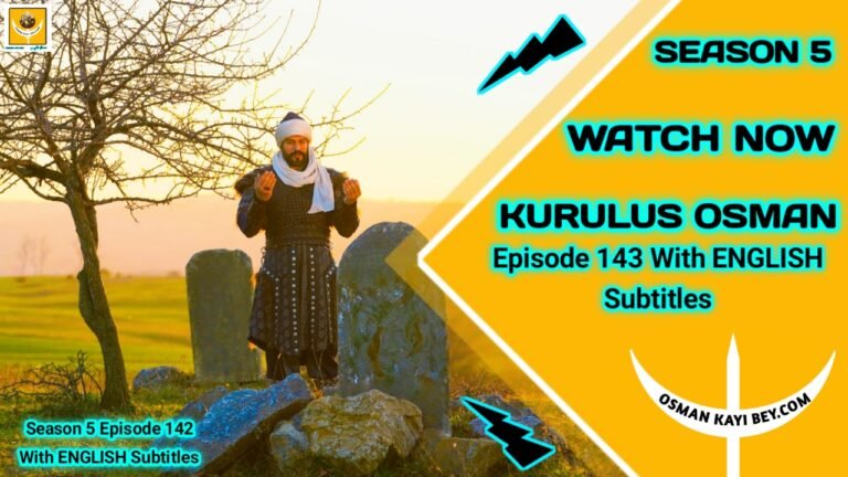 Kurulus Osman Season 5 Episode 143 With English Subtitles