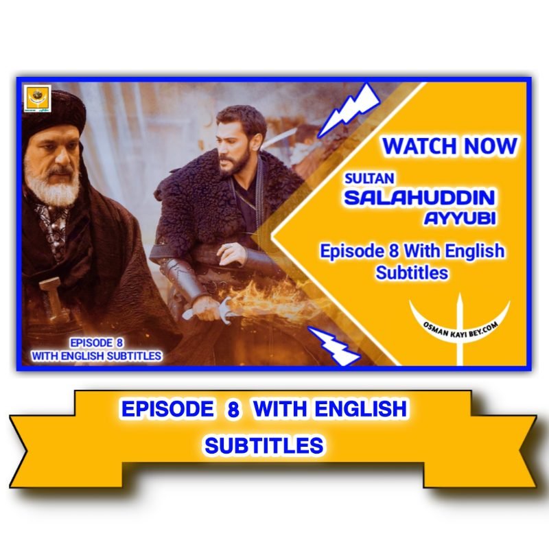 Salahuddin Ayyubi Episode 8 With English Subtitles