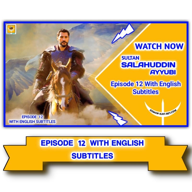 Selahaddin Eyyubi Episode 12 With English Subtitles

