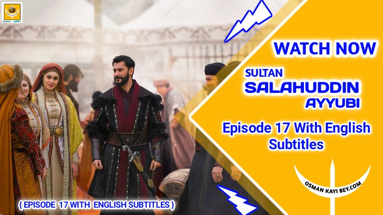 Selahaddin Eyyubi Episode 17 With English Subtitles