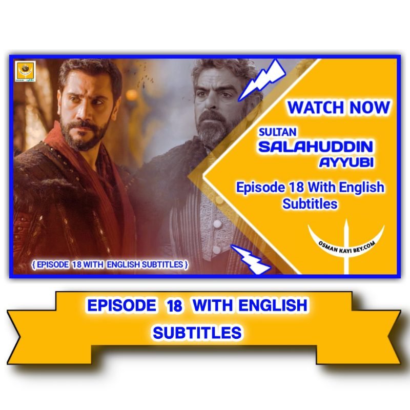 Kudus Fatihi Selahaddin Eyyubi Episode 18 With English Subtitles