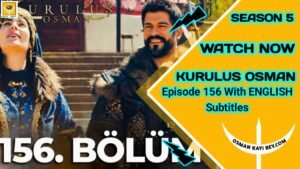 Kurulus Osman Season 5 Episode 156 With English Subtitles