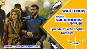 Kudus Fatihi Selahaddin Eyyubi Episode 21 With English Subtitles