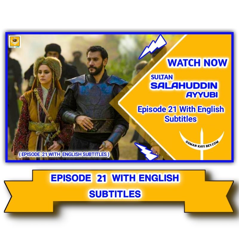 Kudus Fatihi Selahaddin Eyyubi Episode 21 With English Subtitles