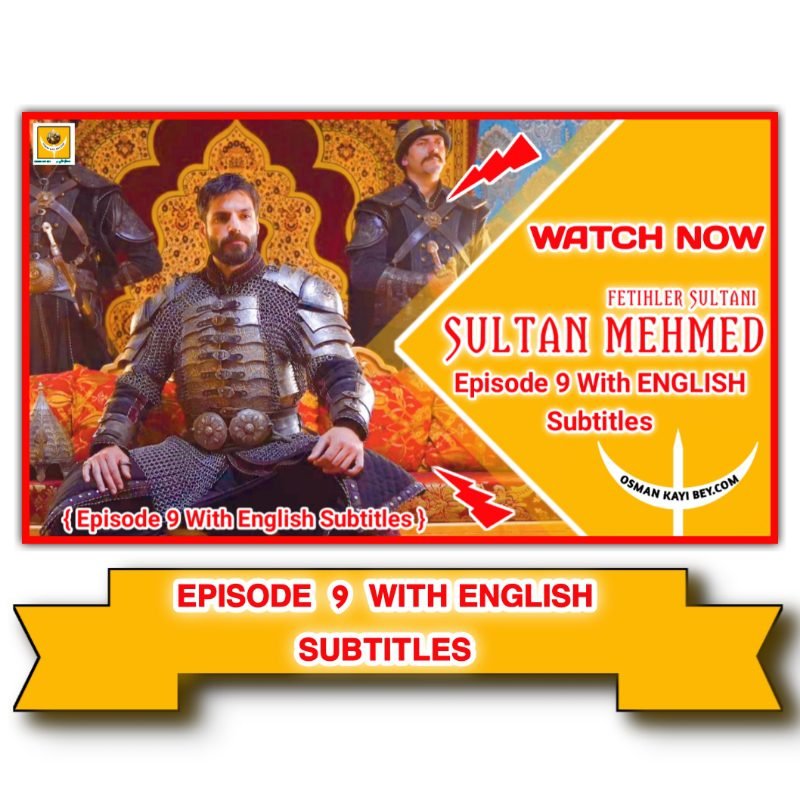 Mehmed Fetihler Sultani Episode 9 With English Subtitles