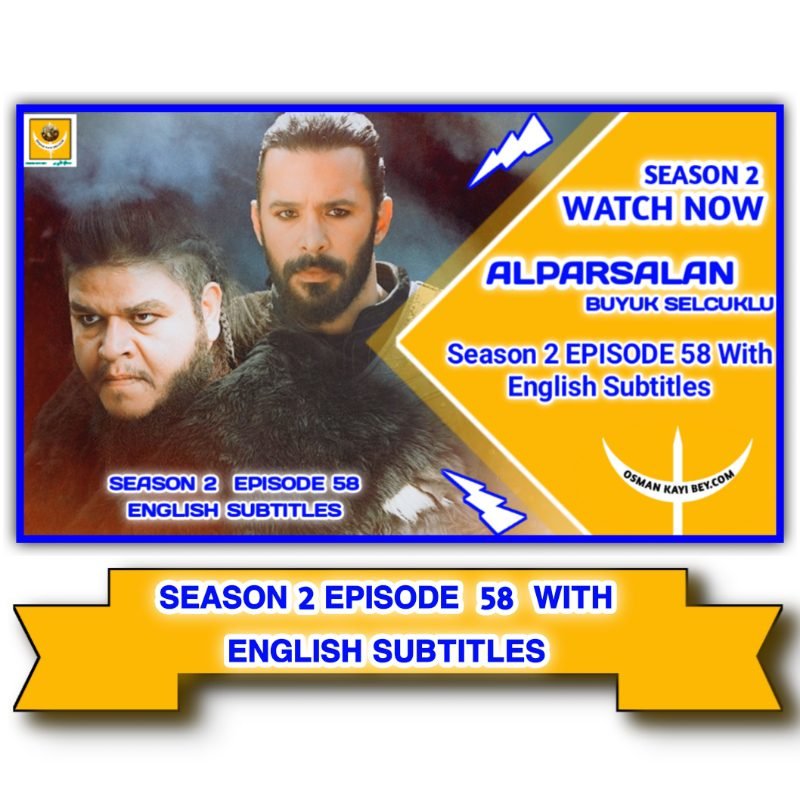 Alparslan Buyuk Selcuklu Season 2 Episode 58 With English Subtitles