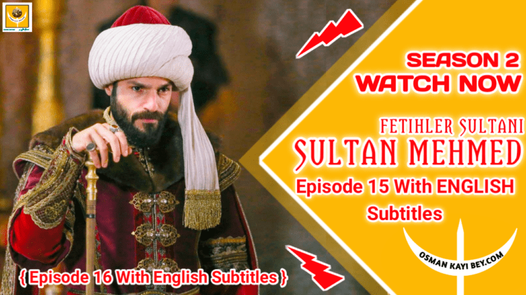 Mehmed Fetihler Sultani Season 2 Episode 16 With English Subtitles