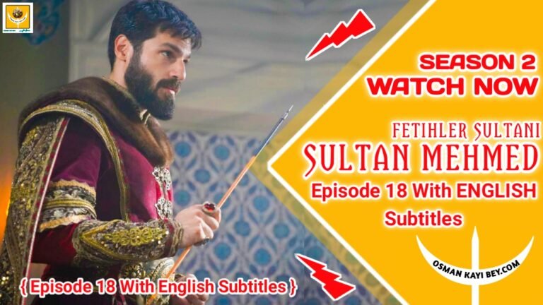 Mehmed Fetihler Sultani Season 2 Episode 18 With English Subtitles