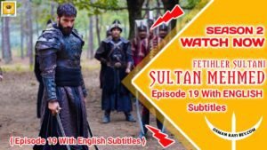 Mehmed Fetihler Sultani Season 2 Episode 19 English Subtitles