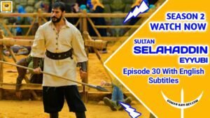 Kudus Fatihi Selahaddin Eyyubi Season 2 Episode 30 With English Subtitles