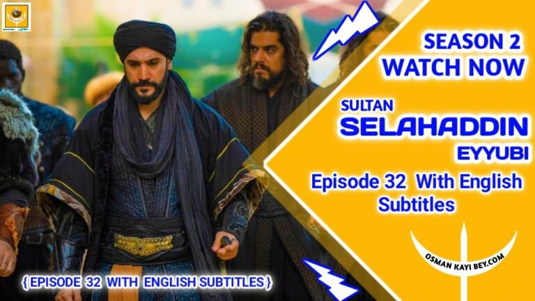 Kudus Fatihi Selahaddin Eyyubi Season 2 Episode 32 With English Subtitles