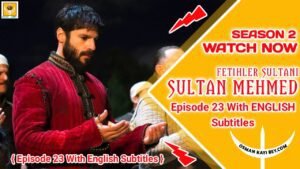 Mehmed Fetihler Sultani Season 2 Episode 23 With English Subtitles