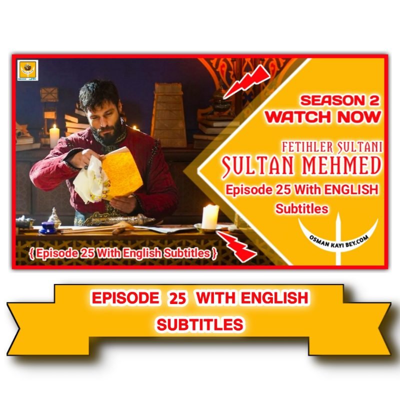 Mehmed Fetihler Sultani Season 2 Episode 25 English Subtitles