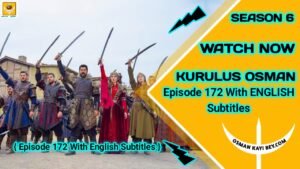 Kurulus Osman Season 6 Episode 172 With English Subtitles