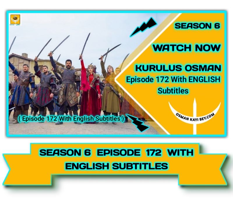 Kurulus Osman Season 6 Episode 172 With English Subtitles