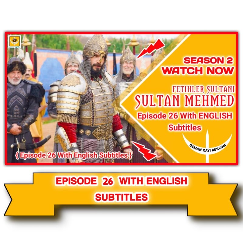 Mehmed Fetihler Sultani Season 2 Episode 26 English Subtitles