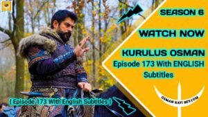 Kurulus Osman Season 6 Episode 173 With English Subtitles