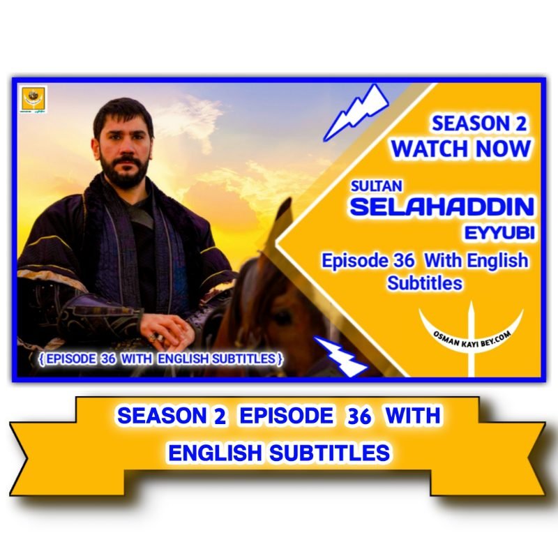 Selahaddin Eyyubi Episode 36