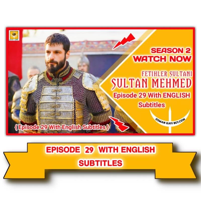 Mehmed Fetihler Sultani Season 2 Episode 29 With English Subtitles