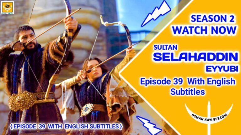 Selahaddin Eyyubi Season 2 Episode 39 With English Subtitles